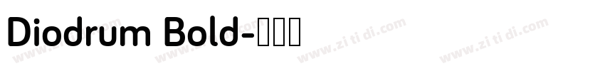 Diodrum Bold字体转换